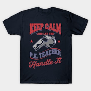 Let The PE Teacher Handle It T-Shirt